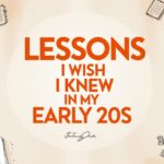 Lessons I Wish I Knew in My Early 20s